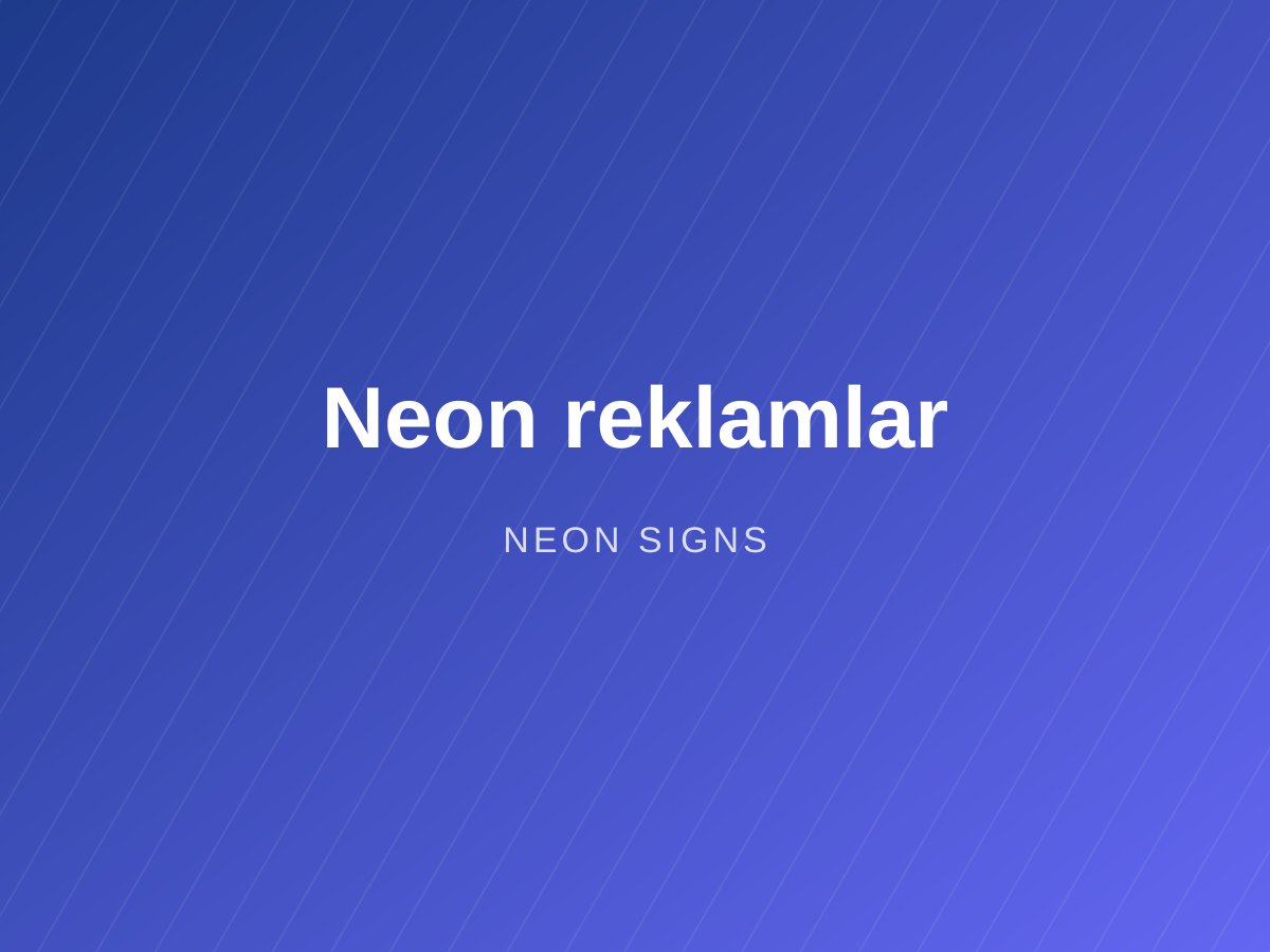 Neon reklamlar